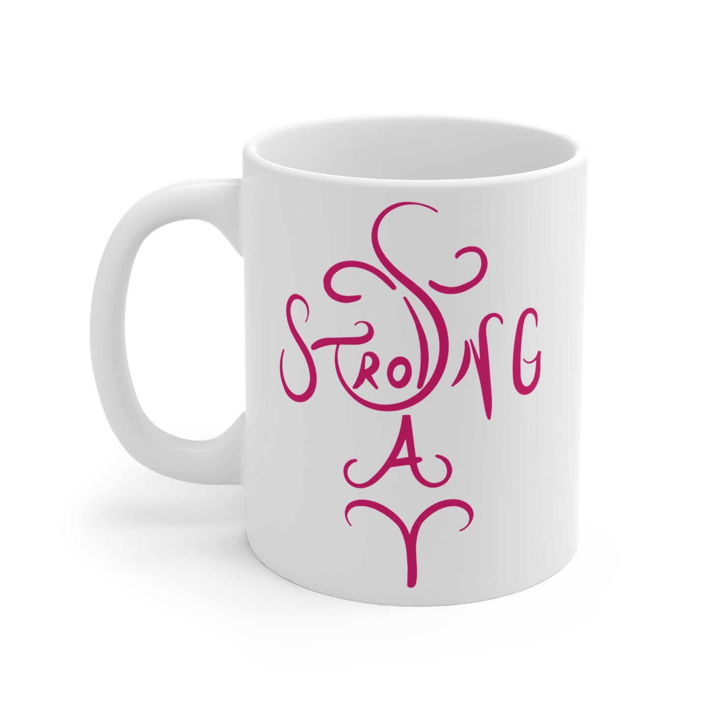 "Stay Strong" Coffee Mug